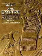 Art and empire : treasures from Assyria in the British Museum