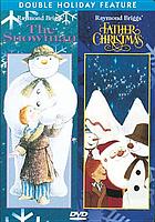 Raymond Briggs' The snowman Raymond Briggs' Father Christmas