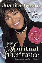 My spiritual inheritance