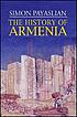 The history of Armenia : from the origins to the... by  Simon Payaslian 