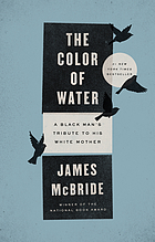 The color of water : a Black man's tribute to his white mother