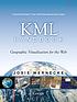 The KML handbook : geographic visualization for the Web
