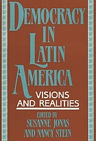Democracy in Latin America : visions and realities