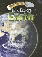 Let's explore Earth