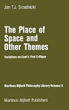 The place of space and other themes : variations on Kant's first Critique