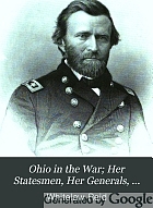 Ohio in the war; her statesmen, her generals, and soldiers.