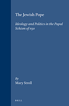 The Jewish pope : ideology and politics in the papal schism of 1130