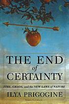The end of certainty : time, chaos, and the new laws of nature