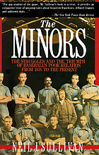The minors : the struggles and the triumph of baseball's poor relation from 1876 to the present