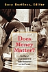 Does money matter? : the effect of school resources on student achievement and adult success