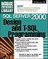 SQL Server 2000 : SQL Server 2000 design & T-SQL... by Michael Reilly