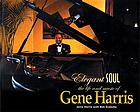 Elegant SOUL : the life and music of Gene Harris