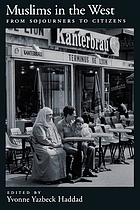 Muslims in the West : from sojourners to citizens
