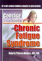 Concise encyclopedia of chronic fatigue syndrome