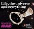 Life, the universe and everything 著者： Douglas Adams