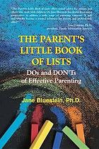 The parent's little book of lists : dos and don'ts of effective parenting