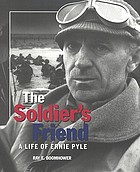 The soldier's friend : a life of Ernie Pyle
