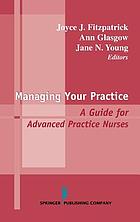 Managing your practice : a guide for advanced practice nurses