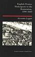 English drama : Shakespeare to the Restoration... 著者：  Alexander Leggatt 