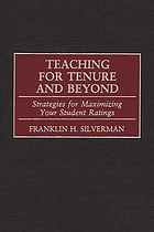 Teaching for tenure and beyond : strategies for maximizing your student ratings