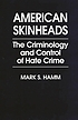 American skinheads : the criminology and control of hate crime