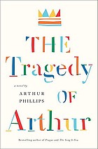 The tragedy of Arthur : a novel