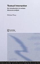 Textual interaction : an introduction to written discourse analysis