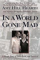 In a world gone mad : a heroic story of love, faith, and survival