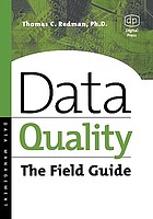 Data quality : the field guide