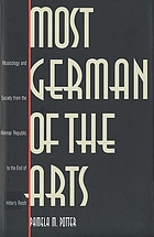 Most German of the arts : musicology and society from the Weimar Republic to the end of Hitler's Reich