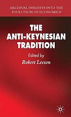 The anti-Keynesian tradition
