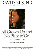 All grown up and no place to go : teenagers in crisis