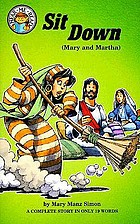 Sit down : Luke 10:38-42 (Mary and Martha)