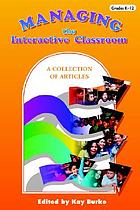 Managing the interactive classroom : a collection of articles