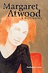Margaret Atwood : a biography. 著者： Nathalie Cooke