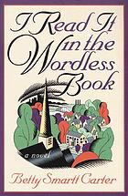 I read it in the wordless book : a novel
