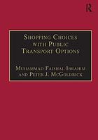 Shopping choices with public transport options : an agenda for the 21st century
