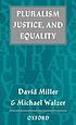 Pluralism, justice, and equality