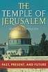 The Temple of Jerusalem : past, present, and future von John M Lundquist