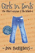 Girls in pants : the third summer of the Sisterhood door Ann Brashares