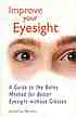 Improve your eyesight : a guide to the Bates method... por Jonathan Barnes