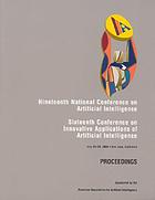 Nineteenth National Conference on Artificial Intelligence (AAAI-04) : Sixteenth Innovative Applications of Artificial Intelligence Conference (IAAI-04) : proceedings.