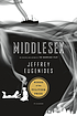Middlesex by  Jeffrey Eugenides 