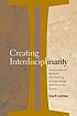 Creating interdisciplinarity : interdisciplinary... by Lisa R Lattuca