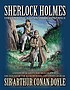 Sherlock Holmes, the complete and unabridged novels... 著者： Arthur Conan Doyle, Sir
