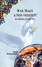 War, peace and non-violence : an Islamic perspective