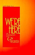 Weʼre here : an investigation into gay reincarnation