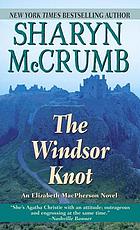 The Windsor knot : an Elizabeth MacPherson mystery