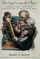 The expert versus the object : judging fakes and false attributions in the visual arts