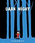 Dark night by  Dorothée De Monfreid 